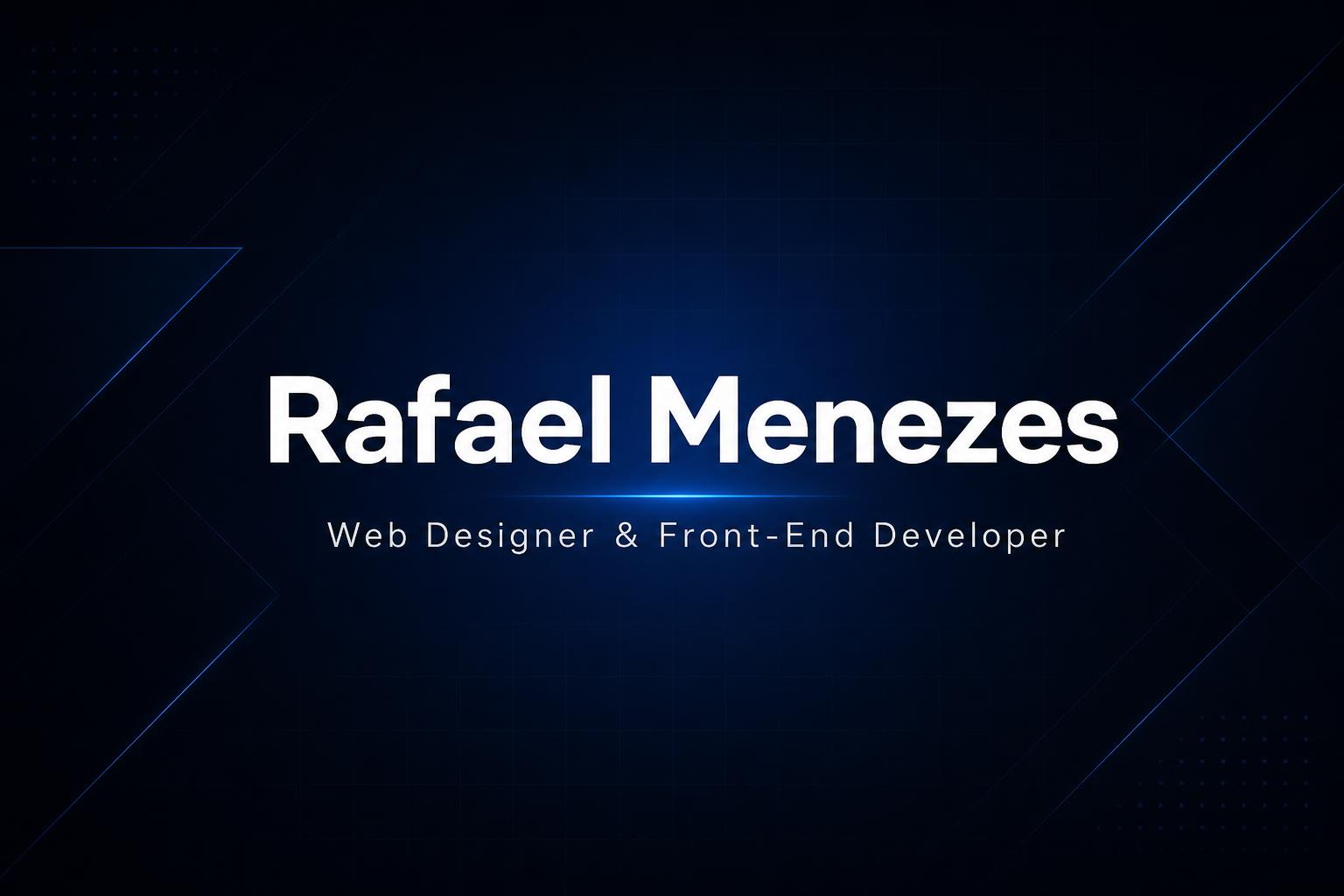 Rafael Menezes — Web Designer & Front-End Developer